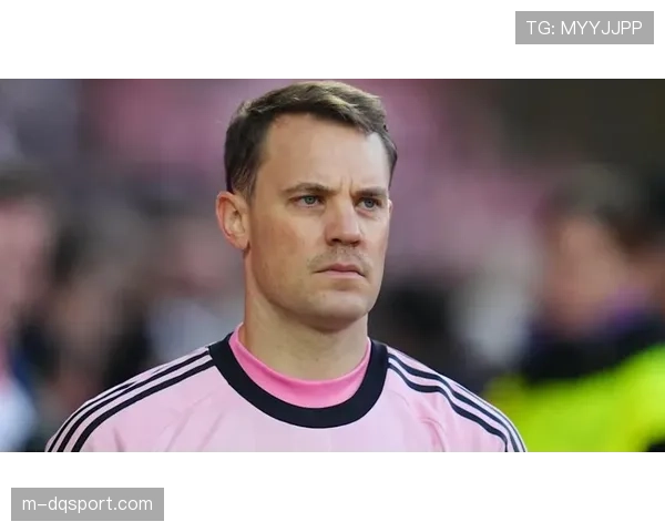 替补席上的目光：诺伊尔复出在即的焦急等待